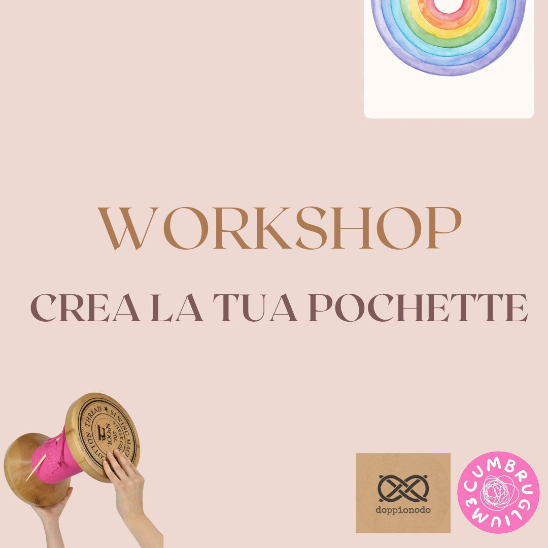 Workshop CREA LA TUA POCHETTE