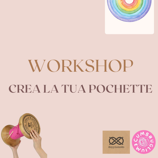 Workshop CREA LA TUA POCHETTE